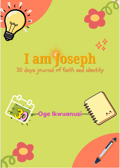 I am Joseph Journal of Faith and Identity!